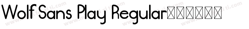 Wolf Sans Play Regular字体转换